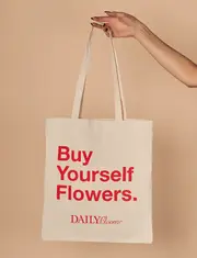 The Buy Yourself Flowers Tote Bag