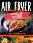Air Fryer Cookbook: 600 Quick and Easy Recipes for Tasty and Healthier Meals....