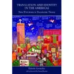 TRANSLATION AND IDENTITY IN THE AMERICAS: NEW DIRECTIONS IN TRANSLATION THEORY