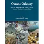 OCEANS ODYSSEY: DEEP-SEA SHIPWRECKS IN THE ENGLISH CHANNEL, STRAITS OF GIBRALTER AND ATLANTIC OCEAN