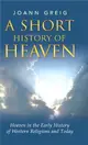A Short History of Heaven ― Heaven in the Early History of Western Religions and Today