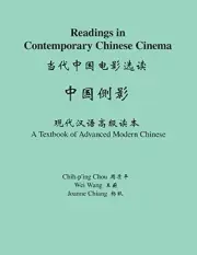 READINGS IN CONTEMPORARY CHINESE CINEMA: A TEXTBOOK OF By Chih-p'ing Chou NEW