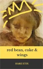 red bean, coke, and wings (Paperback or Softback)