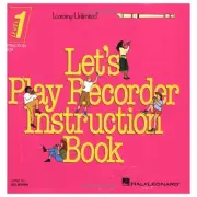 Let's Play Recorder Instruction Book, Student Book 1