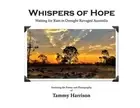 Whispers of Hope: Waiting for Rain in Drought Ravaged Australia by Tammy Harriso