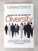 【書寶二手書T9／傳記_I4S】Building on the Promise of Diversity: How We Can Move to the Next Level in Our Workplaces, Our Communities, And Our Society_Thomas, R. Roosevelt