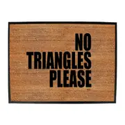 No Triangles Please - Funny Novelty Doormat Man Cave Floor mat