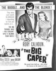 The Big Caper poster Rory Calhoun Mary Costa James Gregory Rob- 1957 Old Photo
