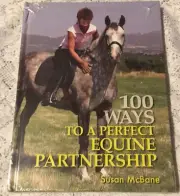NEW/SEALED 100 WAYS TO A PERFECT EQUINE PARTNERSHIP BY SUSAN McBANE