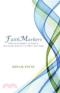 在飛比找三民網路書店優惠-Faithmarkers ― Biblical Exempl