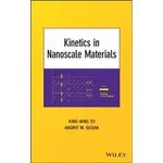 KINETICS IN NANOSCALE MATERIALS 2/E TU 9780470881408 <華通書坊/姆斯>