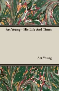 在飛比找博客來優惠-Art Young: His Life and Times