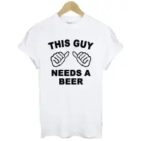 在飛比找Yahoo!奇摩拍賣優惠-THIS GUY NEEDS A BEER短袖T恤-2色 啤