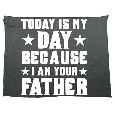 Today Is My Day Because I Am Your Father Fathers - Microfiber Gym Sports Towel