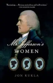 Mr. Jefferson's Women by Jon Kukla: New