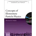 CONCEPTS OF ELEMENTARY PARTICLE PHYSICS