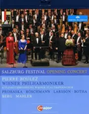 BERG / BOULEZ / ROESCHMANN / PROHASKA / LARSSON - SALZBURG OPENING CONCERT 2011