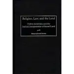 RELIGION, LAW, AND THE LAND: NATIVE AMERICANS AND THE JUDICIAL INTERPRETATION OF SACRED LAND