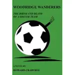 WOODRIDGE WANDERERS: THE BIRTH AND DEATH OF A SOCCER TEAM