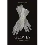 GLOVES: AN INTIMATE HISTORY
