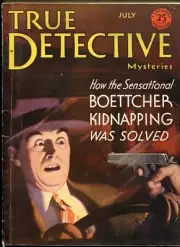 MAG: True Detective Mysteries Magazine July 1933- Boettcher Kidnapping