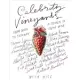 Celebrity Vineyards: From Napa to Tuscany in Search of Great Wine
