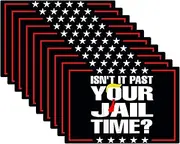 10 Pack Isn't It Past Your Jail Time? Funny Stickers Reflective Vinyl Sticker Laptop Decal Car Bumper Window Waterproof Sticker