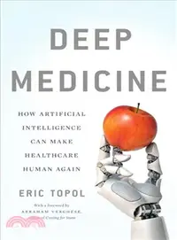 在飛比找三民網路書店優惠-Deep Medicine ― How Artificial