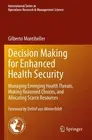 Decision Making for Enhanced Health Security: Managing Emerging Health Threats,