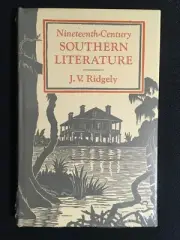 Nineteenth-Century SOUTHERN LITERATURE J. V. Ridgely Literary Criticism HCDJ NEW