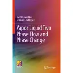 VAPOR LIQUID TWO PHASE FLOW AND PHASE CHANGE
