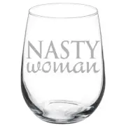 Nasty Woman Stemmed 10oz / 20oz / Stemless Wine Glass