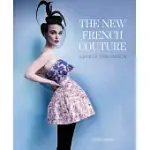 THE NEW FRENCH COUTURE: ICONS OF PARIS FASHION