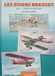 Les avions Bréguet : Tome1, l'ère des biplans
