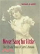 在飛比找三民網路書店優惠-Never Sang for Hitler:The Life