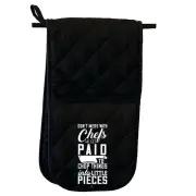 Dont Mess With Chefs We Get Paid To Chop Things Chef Glove Double Oven Gloves