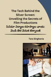 The Tech Behind the Silver Screen: Unvelling the Secrets of Film Productions