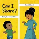 CAN I SHARE?: TEACHING BOUNDARIES TO CHILDREN