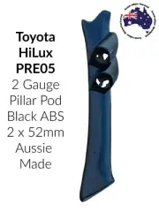 2 Gauge Pillar Pod Black ABS to suit Toyota Hilux Pre 05 Aussie Made 52mm