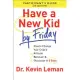 Have a New Kid by Friday: How to Change Your Child’s Attitude, Behavior & Character in 5 Days: A Six-Session Study: Participant’