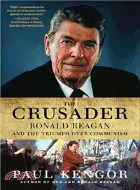 在飛比找三民網路書店優惠-The Crusader ─ Ronald Reagan a