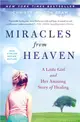 Miracles from Heaven ─ A Little Girl, Her Journey to Heaven, and Her Amazing Story of HEaling