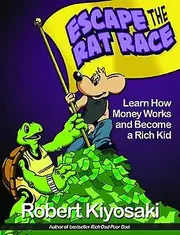 Rich Dads Escape From The Rat Race by Robert T. Kiyosaki Paperback Book