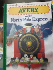 Avery On the North Pole Express Story Book Hardcover