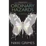 ORDINARY HAZARDS: A MEMOIR