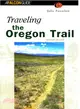 Falcon Guide Traveling the Oregon Trail