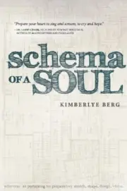 SCHEMA OF A SOUL By Kimberlye Berg **BRAND NEW**