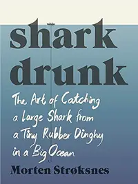 在飛比找誠品線上優惠-Shark Drunk: The Art of Catchi