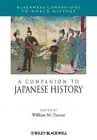 A Companion to Japanese History (Wiley Blackwell Companions to World History)