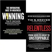 Tim Grover Collection 2 Books Set (Winning The Unforgiving Race to Greatness & Relentless From Good to Great to Unstoppable)
